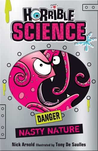 Horrible Science series by Nick Arnold - great non fiction book for 10 year olds