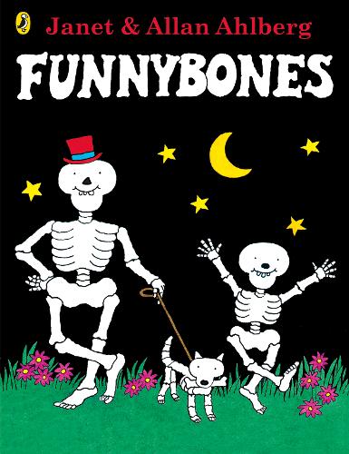 Funnybones by Allan Ahlberg and Janet Ahlberg