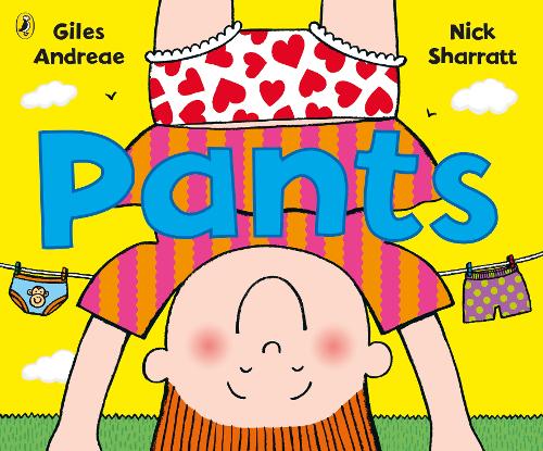 Pants series by Giles Andreae and Nick Sharratt