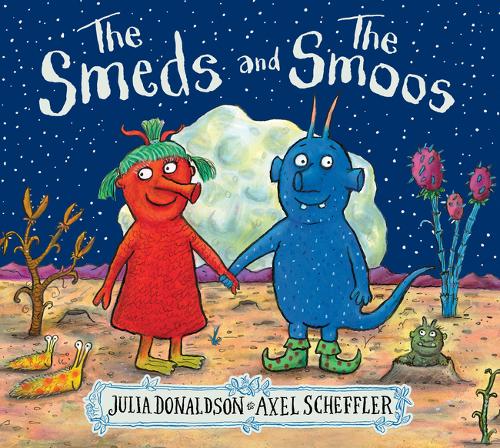 The Smeds and the Smooos by Julia Donaldson