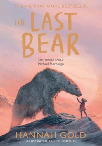 The Last Bear by Hannah Gold, illustrated by Levi Pinfold