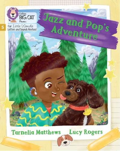 Jazz and Pop's Adventure by Tarnelia Matthews, illustrated by Lucy Rogers