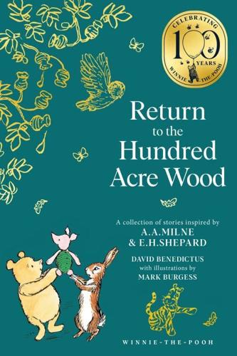 Winnie-the-Pooh: Return to the Hundred Acre Wood by David Benedictus, illustrated by Mark Burgess