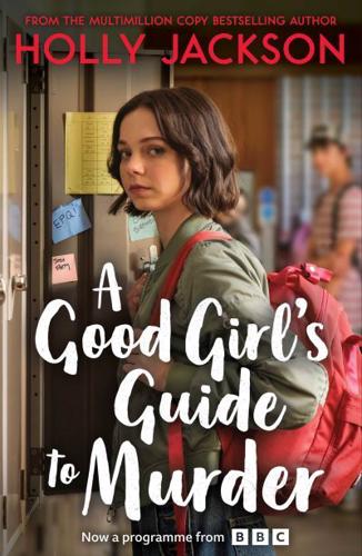 A Good Girl's Guide to Murder (TV Tie-In) by Holly Jackson