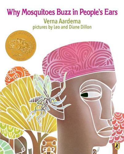 Why Mosquitoes Buzz in People's Ears by Verna Aardema, illustrated by Leo Dillon and Diane Dillon