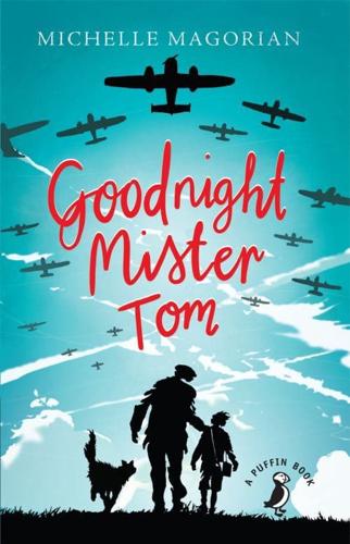Goodnight Mister Tom by Michelle Magorian Goodnight Mister Tom by Michelle Magorian