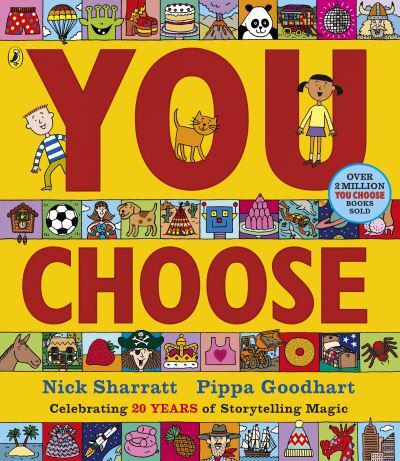 You Choose by Nick Sharratt and Pippa Goodhart