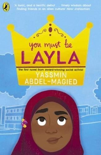 You Must Be Layla by Yassmin Abdel-Magied