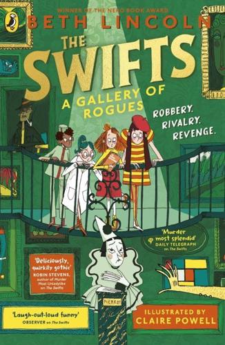 The Swifts: A Gallery of Rogues by Beth Lincoln, illustrated by Claire Powell