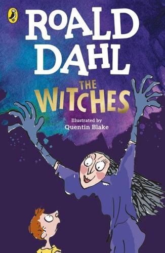 The Witches by Roald Dahl, illustrated by Quentin Blake