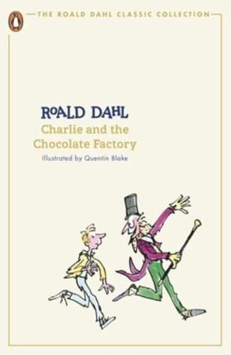 Charlie and the Chocolate Factory by Roald Dahl