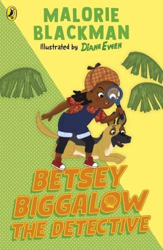 Betsey Biggalow the Detective by Malorie Blackman, illustrated by Diane Ewen