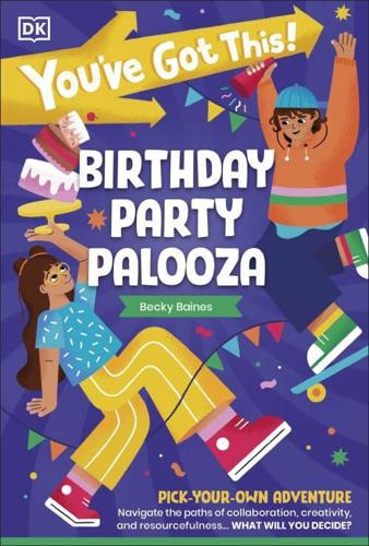 You've Got This! Birthday Party Palooza by DK