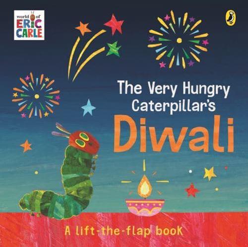The Very Hungry Caterpillar's Diwali: A Lift-the-Flap Pop-Up Book by Eric Carle