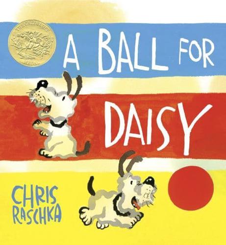 A Ball for Daisy by Chris Raschka