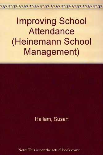 Improving School Attendance by Susan Hallam