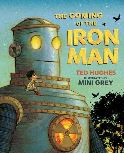 The Coming of the Iron Man by Ted Hughes