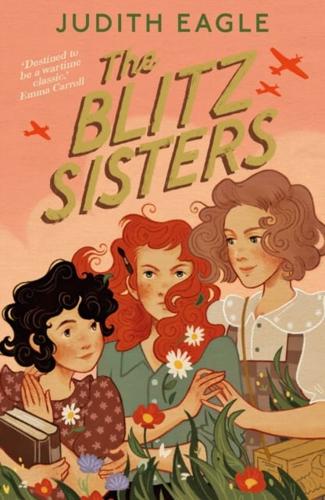 The Blitz Sisters by Judith Eagle