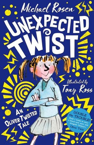 Unexpected Twist: An Oliver Twisted Tale by Michael Rosen, illustrated by Tony Ross