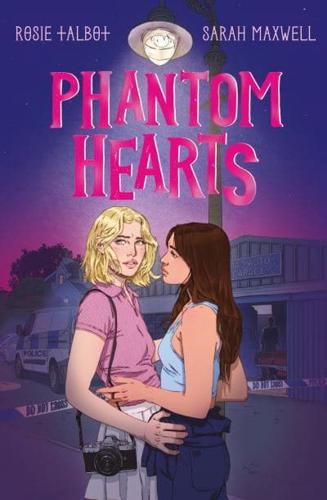 Phantom Hearts by Rosie Talbot and Sarah Maxwell