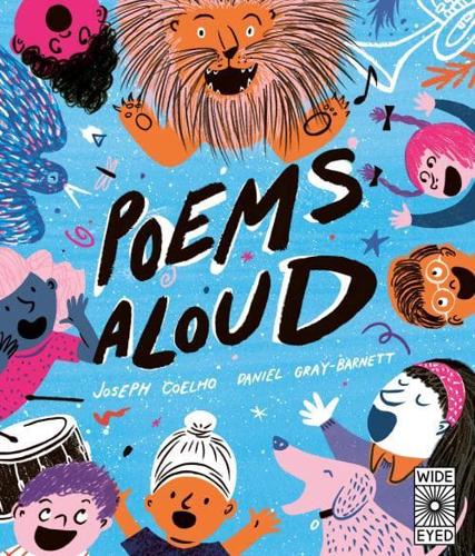 Poems Aloud: An anthology of poems to read out loud by Joseph Coelho, illustrated by Daniel Gray-Barnett