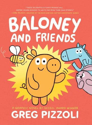 Baloney and Friends by Greg Pizzoli