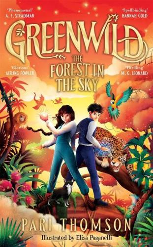 Greenwild: The Forest in the Sky by Pari Thomson