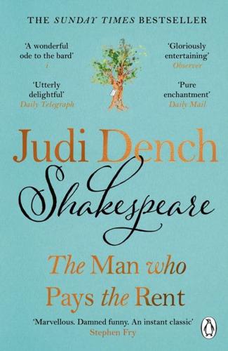 Shakespeare: The Man Who Pays The Rent by Judi Dench and Brendan O'Hea