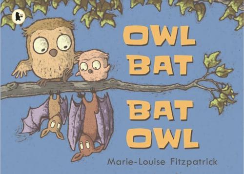 Owl Bat Bat Owl by Marie-Louise Fitzpatrick
