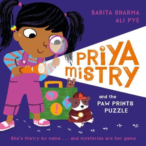 Priya Mistry and the Paw Prints Puzzle by Babita Sharma, illustrated by Ali Pye