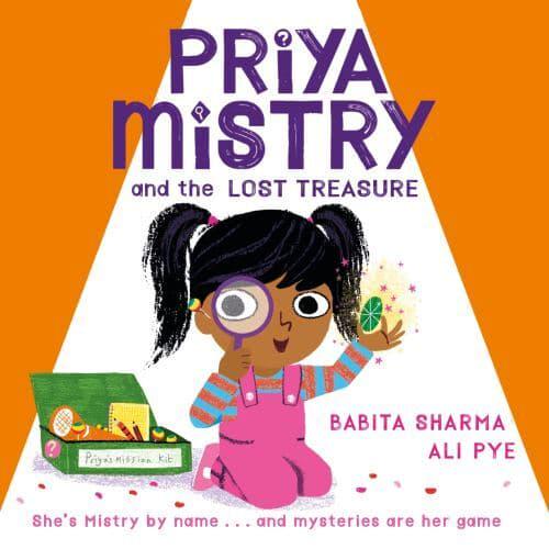 Priya Mistry and the Lost Treasure by Babita Sharma, illustrated by Ali Pye