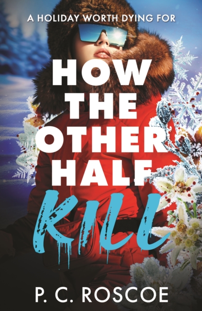 How the Other Half Kill by P. C. Roscoe