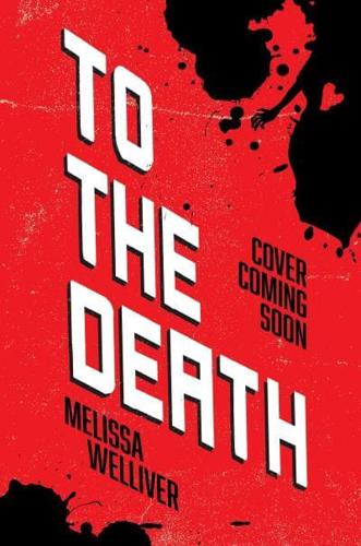 To the Death by Melissa Welliver