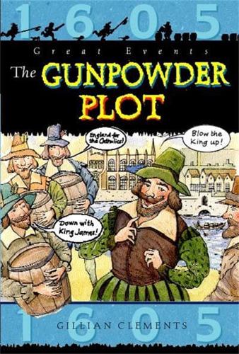 Great Events: The Gunpowder Plot by Gillian Clements