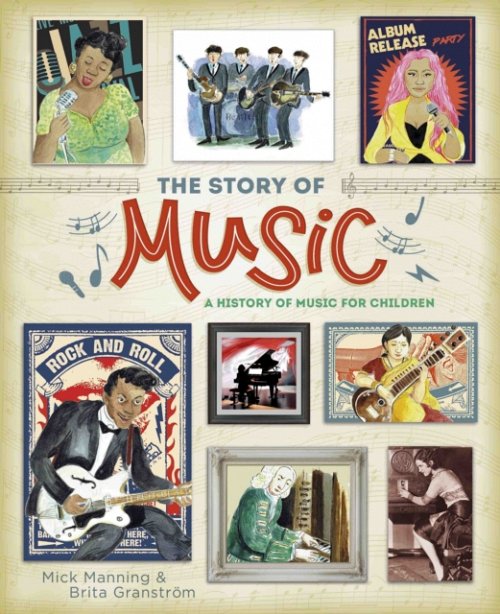 The Story of Music by Mick Manning, Brita Granström