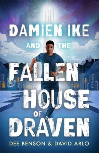 Damien Ike and the Fallen House of Draven by Dee Benson and David Arlo