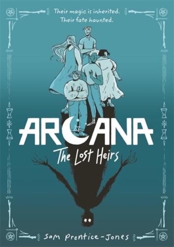 Arcana - The Lost Heirs by Sam Prentice-Jones