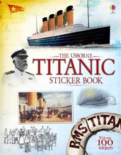 Titanic Sticker Book by Emily Bone and Megan Cullis, illustrated by Ian McNee
