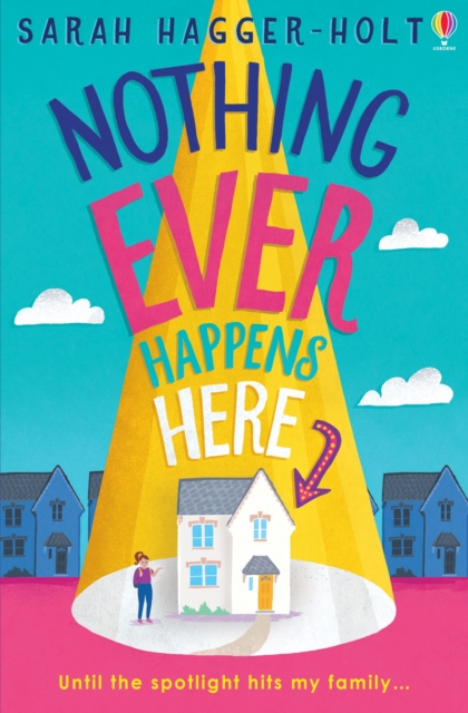 Nothing Ever Happens Here by Sarah Hagger-Holt