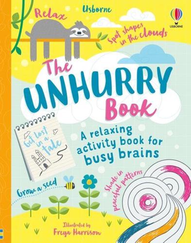 Unhurry Book by Alice James, Lara Bryan and Eddie Reynolds, illustrated by Freya Harrison