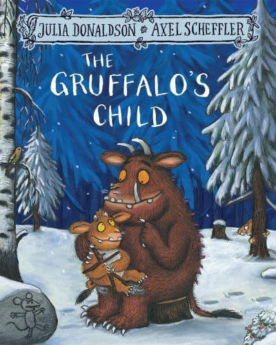 The Gruffalo's Child by Julia Donaldson and Axel Scheffler