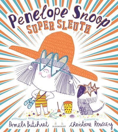 Penelope Snoop, Super Sleuth by Pamela Butchart, illustrated by Christine Roussey