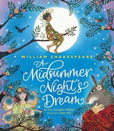 A Midsummer Night's Dream by William Shakespeare, illustrated by Jane Ray