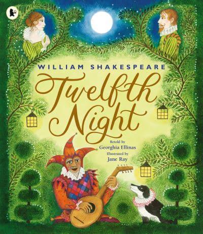 Twelfth Night by Georghia Ellinas, illustrated by Jane Ray
