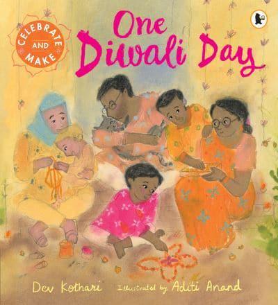 One Diwali Day by Dev Kothari, illustrated by Aditi Anand
