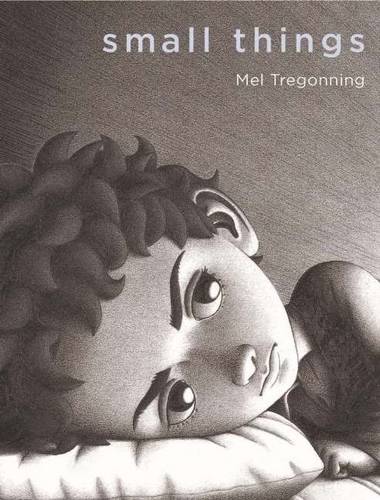 Small Things by Mel Tregonning, Shaun Tan