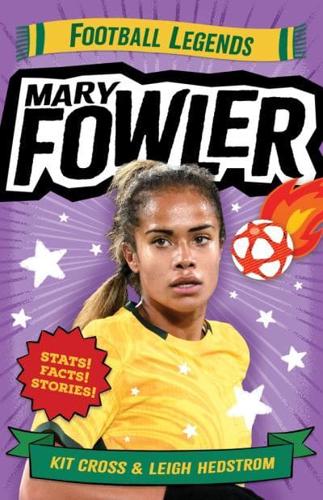 Mary Fowler: Football Legends by Kit Cross