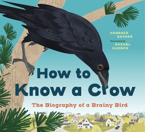 How to Know a Crow by Candace Savage