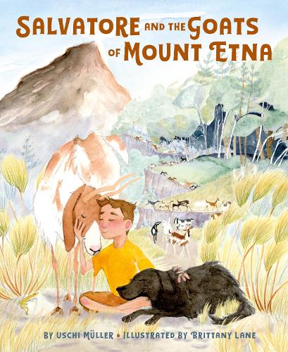 Salvatore and the Goats of Mount Etna by Uschi Müller