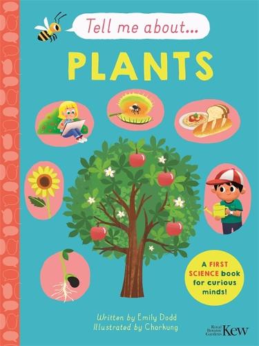 Tell me about Plants by Emily Dodd, illustrated by Chorhung